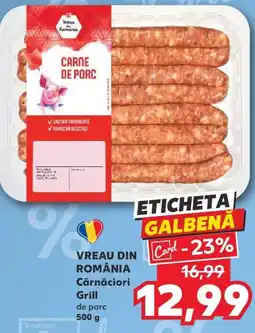 Kaufland VREAU DIN ROMÂNIA Cârnăciori Grill Ofertă