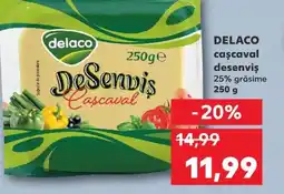 Kaufland DELACO caşcaval desenviş Ofertă