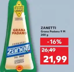 Kaufland ZANETTI Grana Padano 9 M Ofertă
