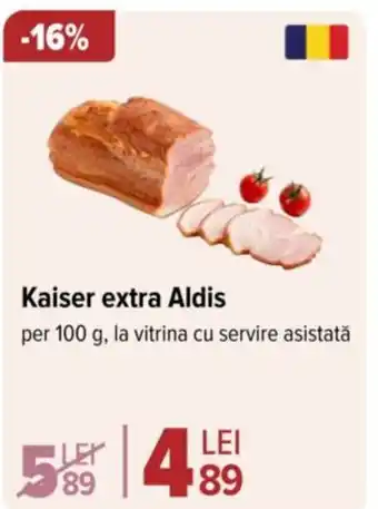 Carrefour Kaiser extra Aldis Ofertă
