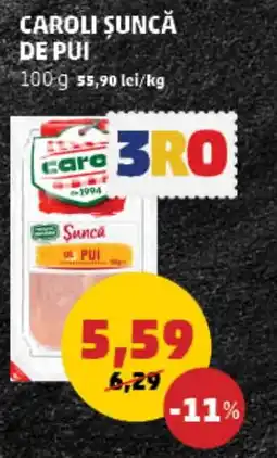 CAROLI ŞUNCĂ DE PUI