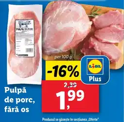 Lidl Pulpǎ de porc, fără os Ofertă
