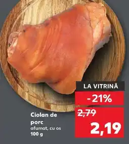 Kaufland Ciolan de porc Ofertă