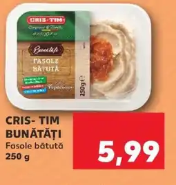 Kaufland CRIS-TIM BUNĂTĂŢI Ofertă