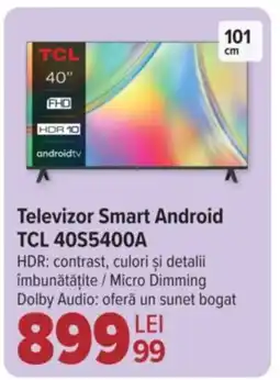 Carrefour Televizor Smart Android TCL 40S5400A Ofertă
