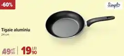 Carrefour Tigaie aluminiu Ofertă