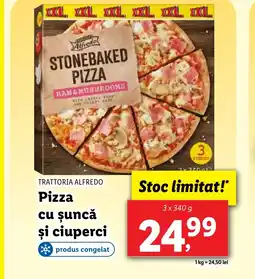 Lidl TRATTORIA ALFREDO Pizza cu șuncă și ciuperci Ofertă