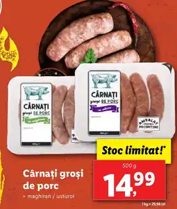 Lidl Cârnaţi groşi de porc Ofertă