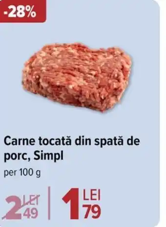 Carrefour Carne tocată din spată de porc, Simpl Ofertă