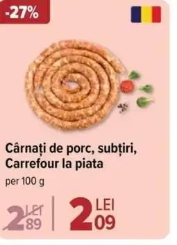Carrefour Cârnaţi de porc, subţiri, Carrefour la piata Ofertă