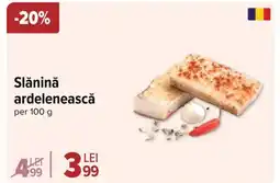 Carrefour Slăninǎ ardelenească Ofertă