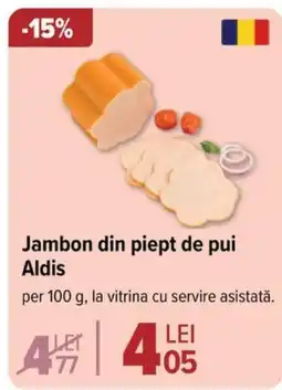 Carrefour Jambon din piept de pui Aldis Ofertă