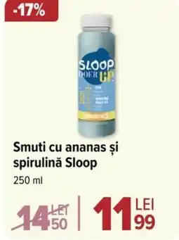 Carrefour Smuti cu ananas și spirulinǎ Sloop Ofertă