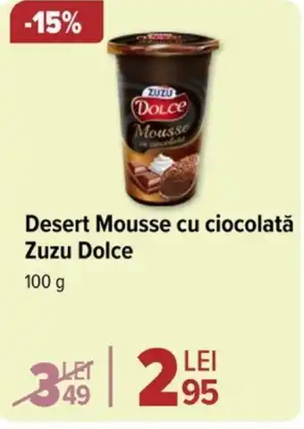 Carrefour Desert Mousse cu ciocolată Zuzu Dolce Ofertă