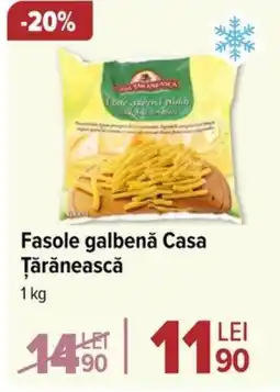 Carrefour Fasole galbenă Casa Țărănească Ofertă