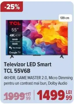 Carrefour Televizor LED Smart TCL 55V6B Ofertă
