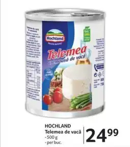 Selgros HOCHLAND Telemea de vacǎ Ofertă