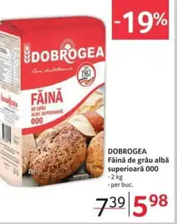 Selgros DOBROGEA Făină de grâu albă superioară 000 Ofertă