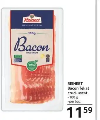 Selgros REINERT Bacon feliat crud-uscat Ofertă