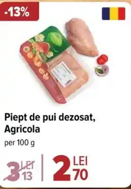 Carrefour Market Piept de pui dezosat, Agricola Ofertă