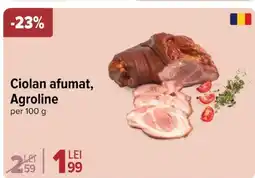 Carrefour Market Ciolan afumat, Agroline Ofertă