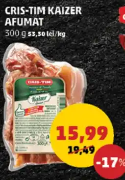 Penny CRIS-TIM KAIZER AFUMAT Ofertă