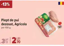 Carrefour Piept de pui dezosat, Agricola Ofertă