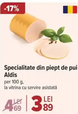 Carrefour Specialitate din piept de pui Aldis Ofertă