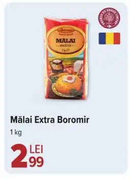 Carrefour Mǎlai Extra Boromir Ofertă