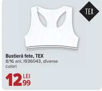 Carrefour Bustierǎ fete, TEX Ofertă