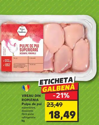 Kaufland VREAU DIN ROMÂNIA Pulpe de pui Ofertă