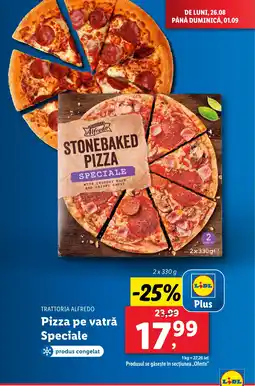 Lidl TRATTORIA ALFREDO Pizza pe vatră Speciale Ofertă