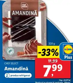Lidl CHEF SELECT Amandinǎ Ofertă