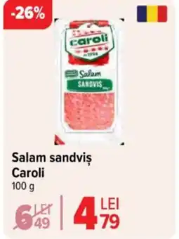 Carrefour Market Salam sandvis CAROLI Ofertă