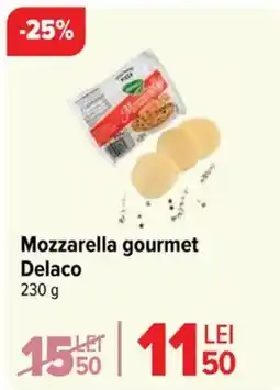 Carrefour Mozzarella Gourmet DELACO Ofertă