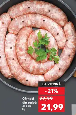 Kaufland Cârnaţi din pulpă Ofertă