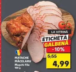 Kaufland MATACHE MĂCELARU Muşchi file Ofertă
