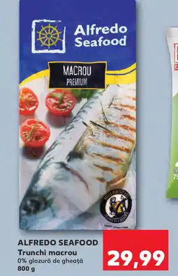 Kaufland ALFREDO SEAFOOD Trunchi macrou Ofertă