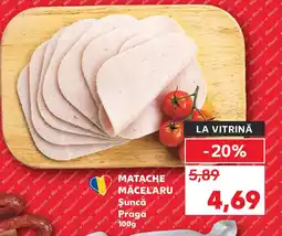 Kaufland MATACHE MĂCELARU Sunca Praga Ofertă