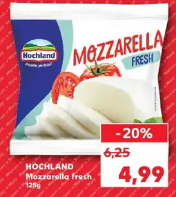 Kaufland HOCHLAND Mozzarella Fresh Ofertă