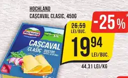 Mega Image HOCHLAND Cascaval Clasic Ofertă