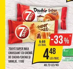 Mega Image 7DAYS Super Max Croissant Cu Cremă De Cacao/Cacao Si Vanilie Ofertă