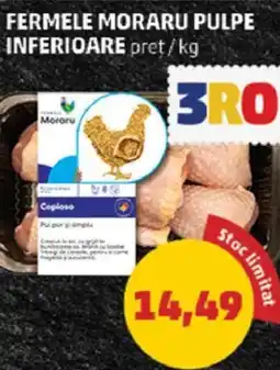 Penny Fermele Moraru Pulpe Inferioare Ofertă