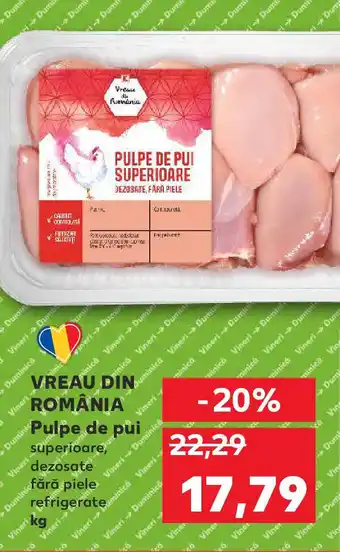 Kaufland VREAU DIN ROMÂNIA Pulpe de pui Ofertă