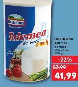 Kaufland HOCHLAND Telemea de vacă Ofertă