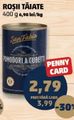 Penny SAN FABIO Rosii Tăiate Ofertă