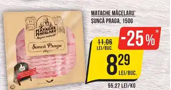 Mega Image MATACHE MĂCELARU' Şuncă praga Ofertă