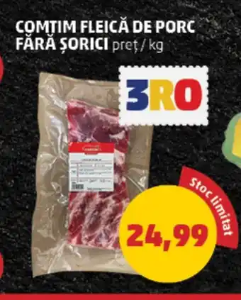 Penny Comtim Fleică de porc fără șorici Ofertă