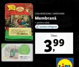 Lidl CASA MONCEANU / MARCHAND Membranǎ Ofertă