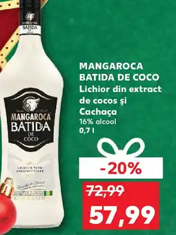 Kaufland MANGAROCA BATIDA DE COCO Lichior din extract de cocos şi Cachaça Ofertă